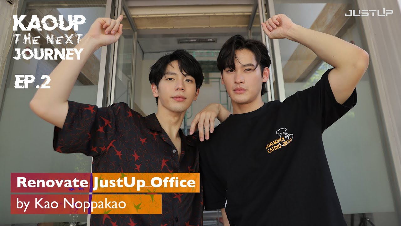 KaoUp The Next Journey EP.2 | Renovate JustUp Office By Kao Noppakao