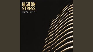 Video thumbnail of "High on Stress - Trample with Care"