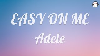 Easy On Me - Adele (Lyrics)