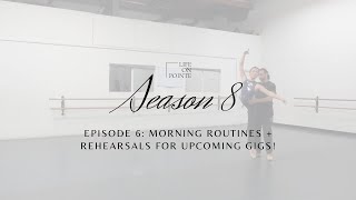 Episode 6: Morning Routines, Rehearsals, & In Loving Memory | THE ELLIE WAY