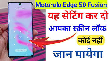 Motorola edge 50 fusion me screen lock hide kaise kare / how to hide screen lock in motorola