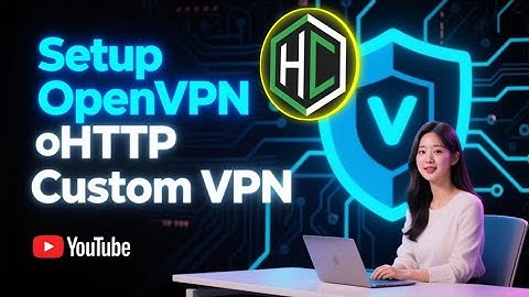 Setup OpenVPN Config on HTTP Custom VPN | Fast & Secure Internet 