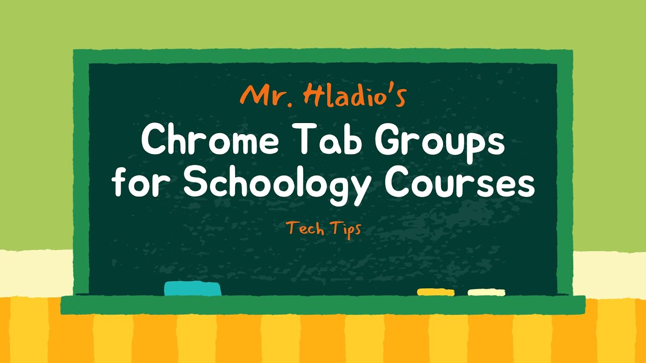 Chrome Tab Groups to Organize Courses: Tech Tip of the Week - YouTube