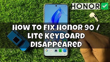 How To Fix Honor 90 / Lite Keyboard Disappeared