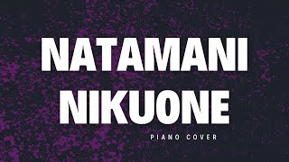 Natamani Nikuone Piano Cover