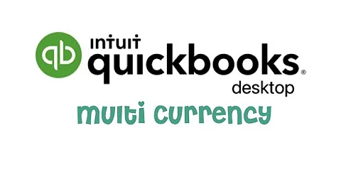 QB Desktop: Multi Currency