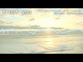 【Off vocal】trust you