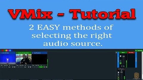 VMix  Audio Selection Tutorial