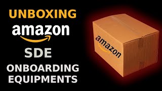Unboxing the Amazon SDE Onboarding Equipments Box  | Virtual Onboarding package | WFH | Amazon India