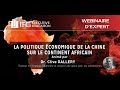 La politique de la Chine sur le Continent Africain animé par Dr. Clive Gallery