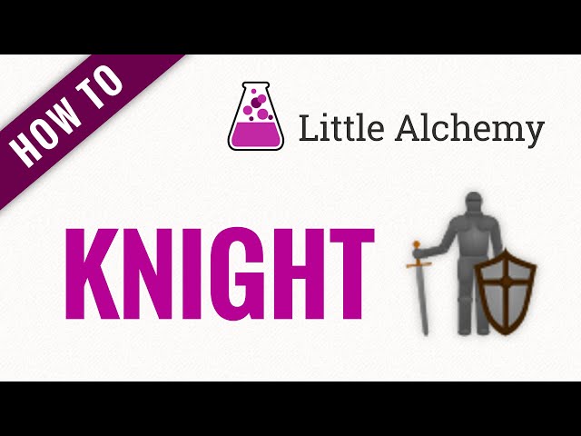 How To Make A Knight In Little Alchemy Youtube