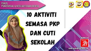 10 AKTIVITI CUTI SEKOLAH