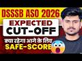 DSSSB ASO Previous Year Cut Off | DSSSB ASO Cut Off 2026 | DSSSB ASO New Vacancy 2026