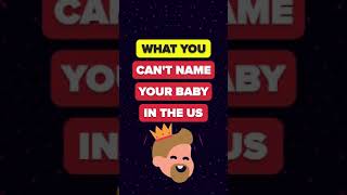 You Can't Name Your Baby This in USA