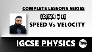 Velocity Vs Speed (Easy Concept) / IGCSE PHYSICS FREE LESSON SERIES