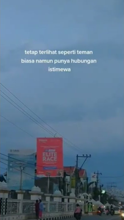 Story Wa  Tetap Terlihat Seperti Teman Biasa Namun Punya Hubungan Istimewa.