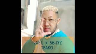 NAEL feat S6JYZ   TEAKO (AUDIO OFFICIEL)
