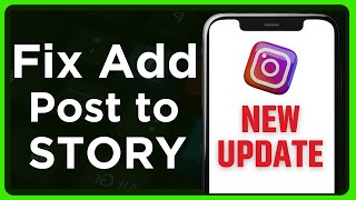 Details How To Fix Add Post To Your Story Missing Instagram | Add Post To Story Not Working Guide