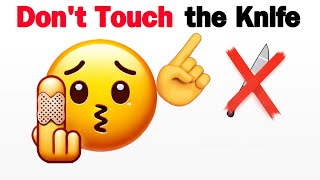 Dont Touch The Knife