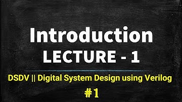 DSDV || Digital System Design using Verilog || 8th April 2021 || Session 1|| #tmsy
