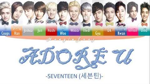 SEVENTEEN (세븐틴) - Adore U (아낀다) Color Coded Lyrics (Han/Rom/Eng)