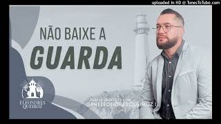 Devocional Não Baixe a Guarda 29 Mar 25