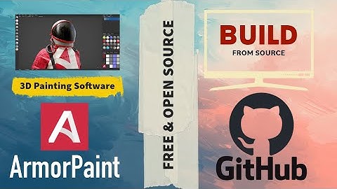 Adobe Subtance Painter Free Alternative - ArmorPaint Download and install (From Github)