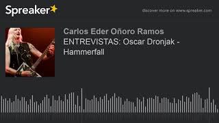 ENTREVISTAS: Oscar Dronjak - Hammerfall (part 5 de 5)