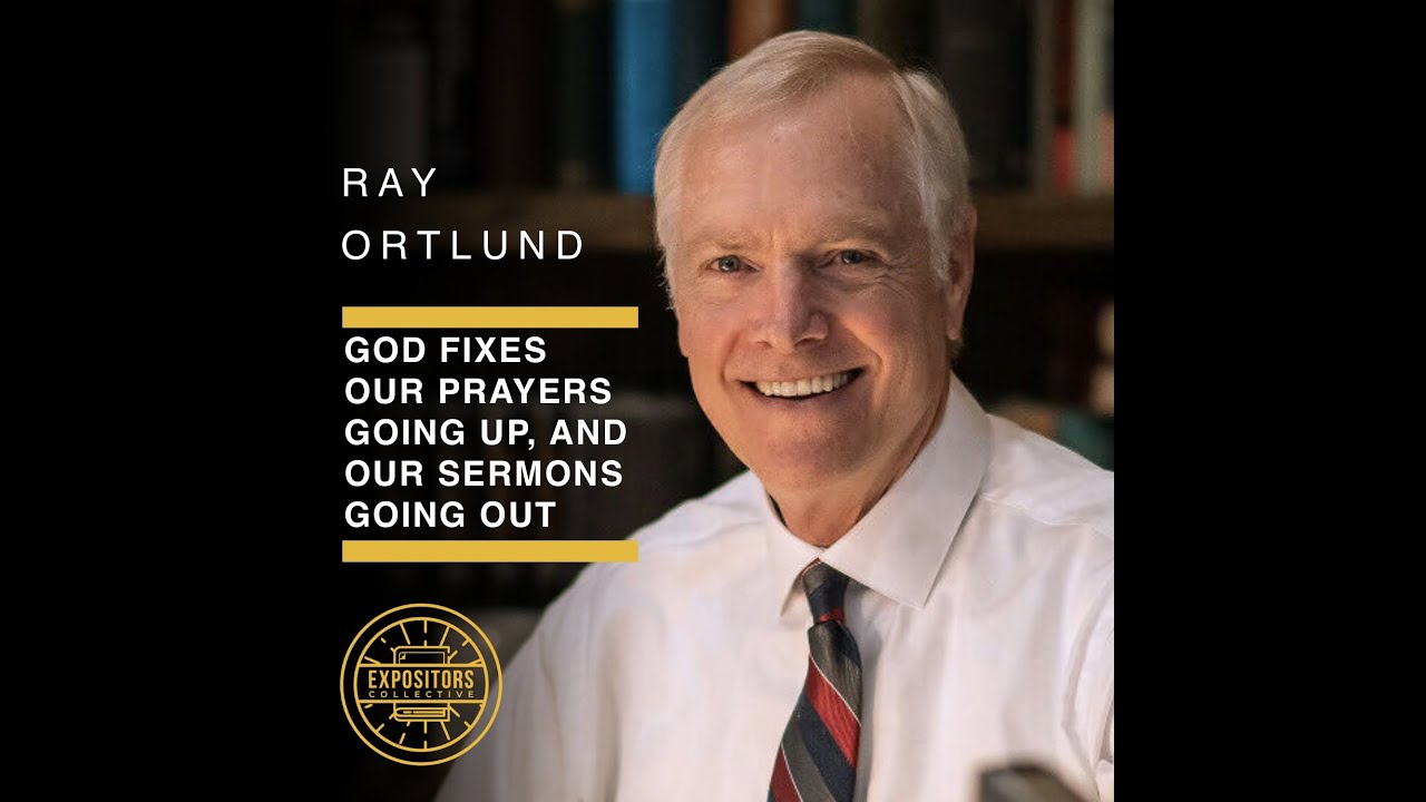 God Fixes Our Prayers Going Up, and Our Sermons Going