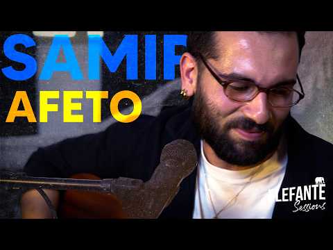 Afeto - Samir | ELEFANTE SESSIONS