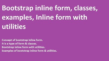 Bootstrap inline form | example of inline form | classes of inline form | Inline form with utilities