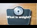 Understanding Weight and Gravity