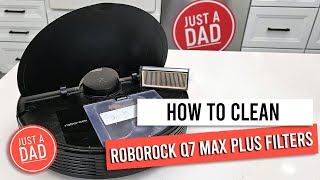 Roborock Q7 Max+  How to Clean Filter