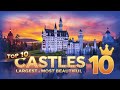 Top 10 Largest and Most Beautiful Castles