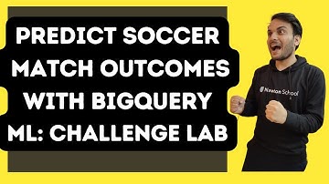 Predict Soccer Match Outcomes with BigQuery ML: Challenge Lab #learntoearnchallenge