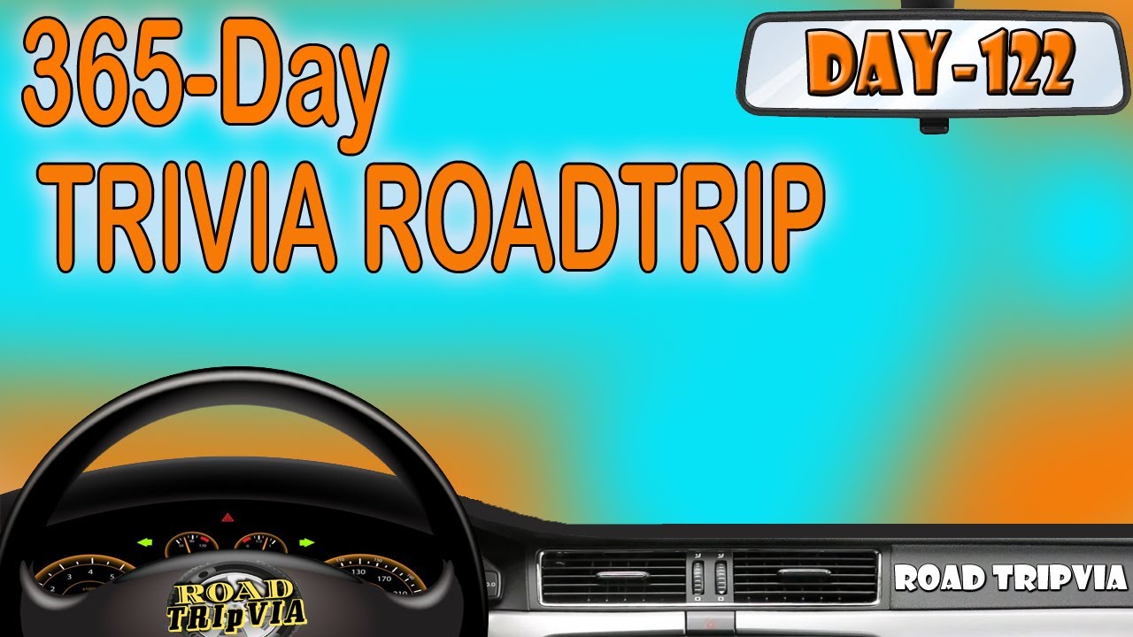 DAY 122 21 Question Random Knowledge Quiz 365Day Trivia Road Trip