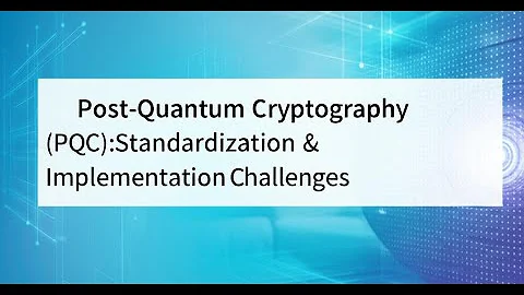 Post-Quantum Cryptography (PQC): Standardization & Implementation Challenges