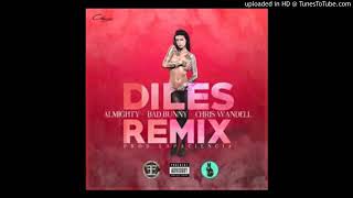 Diles (Remixeo) - Bad Bunny Ft. Almigthy, Cris Wandell