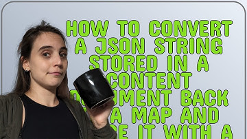 Salesforce: How to convert a JSON string stored in a Content Document back to a Map and merge it ...
