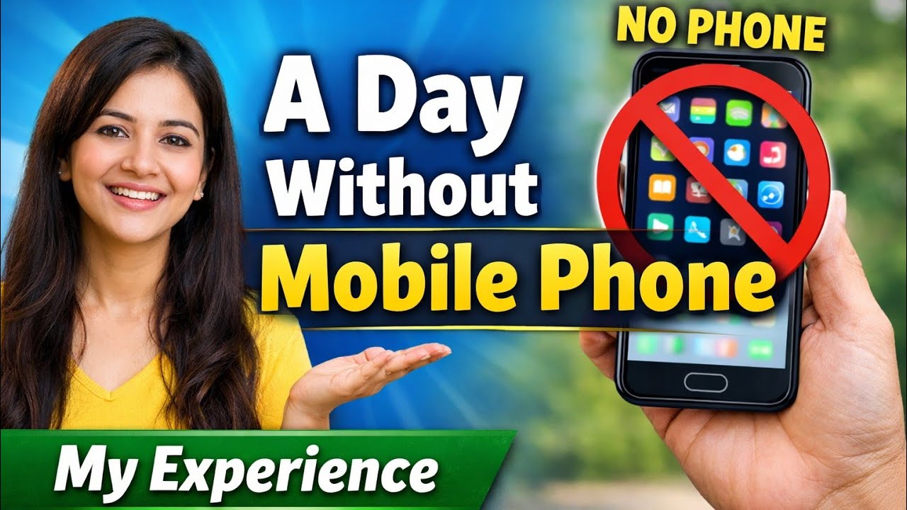 A Day Without Mobile Phone | My Experience | English Speaking Practice@myenglishjourney001 