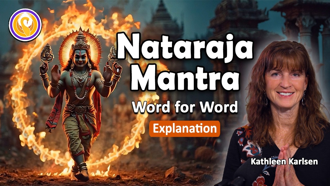 Nataraja Mantra Explained Word for Word | Shiva's Cosmic Dance