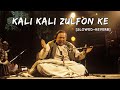 Kali kali zulfon ke slowed reverb  nusrat fateh ali khan lofi  lyrical artist