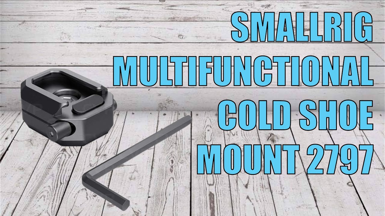 Is the SmallRig 2797 the Best Cold Shoe Mount for You?
