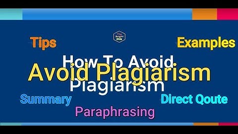 How To Avoid Plagiarism - Tips and Examples - Summary Paraphrasing Direct Quote - Practical Research