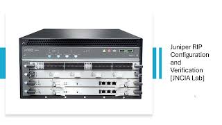 Juniper RIP Configuration Step by Step JNCIA Lab