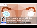 How do women with PCOS get pregnant?