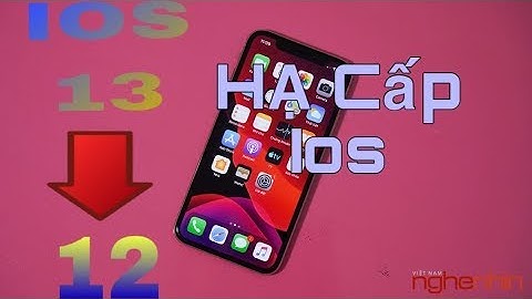 Hướng dẫn hạ ios 13 xuống 12 năm 2024