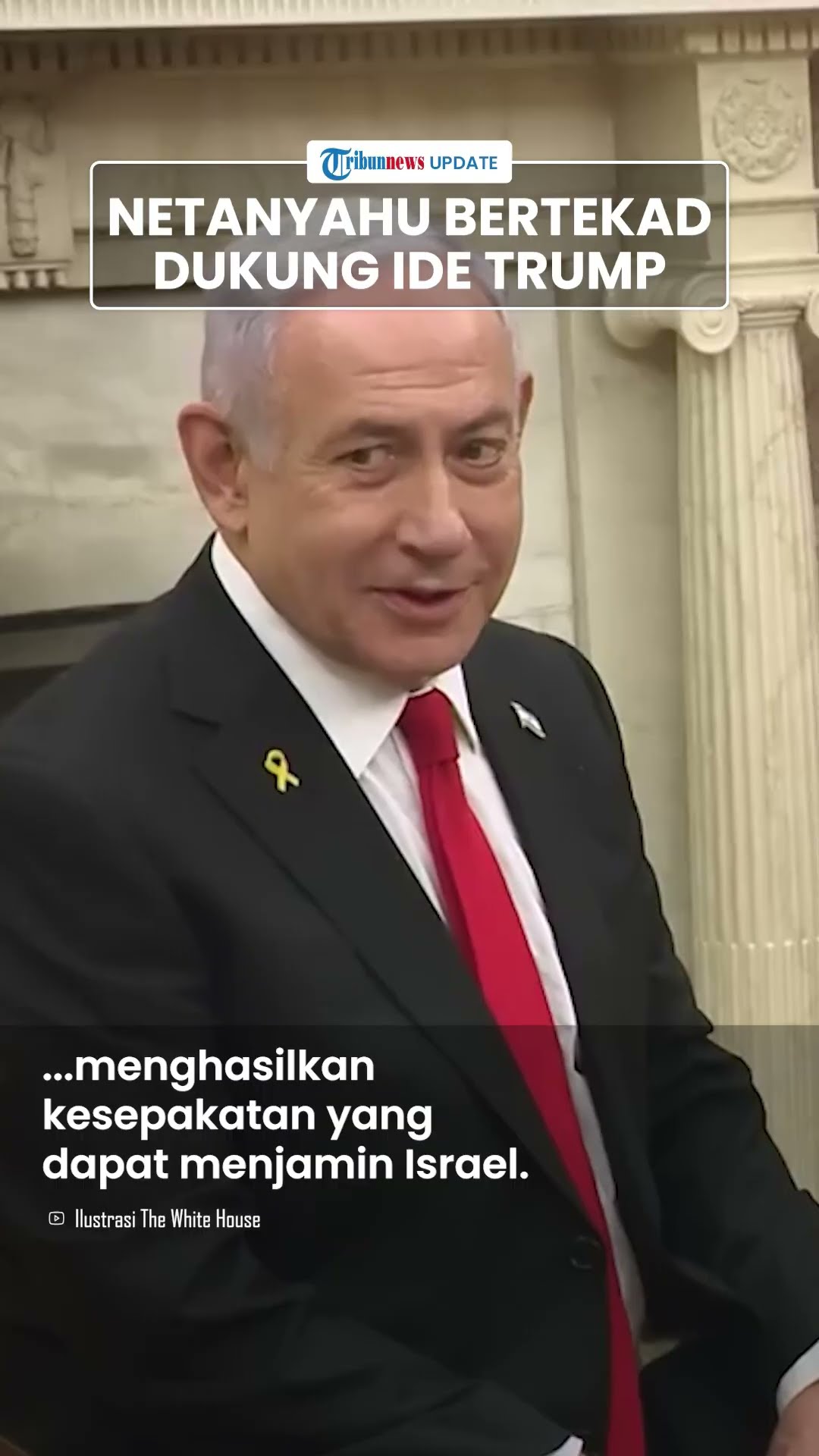 Netanyahu Tegas Bertekad Dukung Rencana Trump Pindahkan Warga Gaza, Sebut Ide Revolusioner