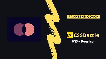 CSS Battle #15 Overlap SOLVED!