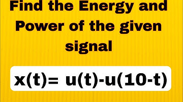 ENERGY AND POWER SIGNALS |SOLVED PROBLEMS| DSP| SS| B.TECH